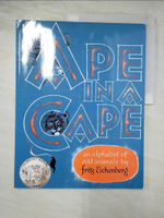 【書寶二手書T9／少年童書_EG2】Ape in a Cape: An Alphabet of Odd Animals_Eichenberg, Fritz