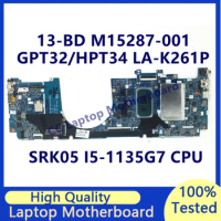 M15287-001 M15287-501 M15287-601 For HP X360 13-BD Laptop Motherboard W/SRK05 I5-1135G7 CPU 8GB GPT32/HPT34 LA-K261P 100% Tested