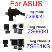 Front Samll &amp; Rear Camera For ASUS ROG Phone 1 ZS600KL Z01QD/Phone 2 ZS660KL I001D/ROG Phone 3 ZS661KS Back Camera Repair Parts