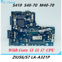 ZIUS6/S7 LA-A321P Mainboard For Lenovo S410 S40-70 M40-70 Laptop Motherboard With Core i3 i5 i7 CPU UMA DDR3L 100% test work