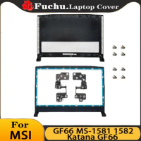 NEW For MSI GF66 MS-1581 1582 Katana GF66 Laptop Housing LCD Back Cover/Front Bezel/HInges