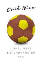【電子書】Lionel Messi &amp; stjärnkulten