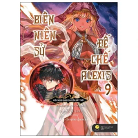 Truyện - LN- Biên Niên Sử Đế Chế Alexis - Kiêu Hùng Rung Chuyển Đất Trời - Tập 9 bản thường  seal - 