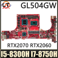 GL504GW Mainboard For ASUS GL504GS GL504GV GL504GM GL504G S5C Laptop Motherboard I5-8300H I7-8750H CPU RTX2070 RTX2060