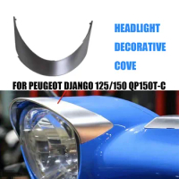 Motorcycle Accessories For Peugeot Django 125/150 QP150T-C Headlight Decorative Cover Django 125/150 QP150T-C
