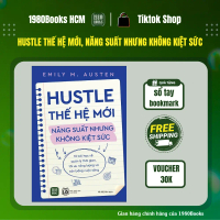 Sách Hustle Thế Hệ Mới, Năng Suất Nhưng Không Kiệt Sức