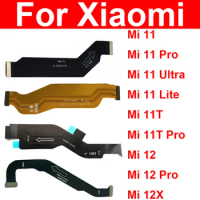 LCD Mother Board Connector Flex Cable For Xiaomi Mi 11 Mi 11 Pro Mi 11Lite 11Ultra 11TPro Mi 12X 12 Pro 4G/5G LCD Mainboard Flex