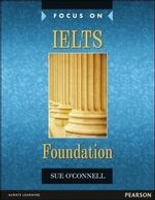 Focus on IELTS Foundation Level Coursebook  O\'Connell 2005 Pearson