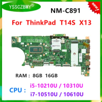 NEW NM-C891 Motherboard For Lenovo ThinkPad T14S X13 Laptop Motherboard 5B20Z45848 with CPU i5 i7 RAM 8GB 16GB MainBoard