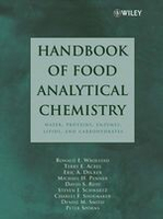 Handbook of Food Analytical Chemistry, Volume 1: Water, Proteins, Enzymes, Lipids, and Carbohydrates  Ronald E. Wrolstad 2004 John Wiley
