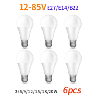 6pcs/lot Lampada LED Lamp 12-85V E27 E14 B22 Light Bulb 3W 6W 9W 12W 15W 18W 20W Cold White Warm White Livingroom IndoorLighting