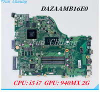 DAZAAMB16E0 REV:E Mainboard For Acer Aspire E5-575 F5-573 E5-575G F5-573G Laptop Motherboard With i3 i5 i7 CPU 940MX 2G-GPU DDR4