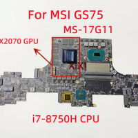 MS-17G11 For  MSI GS75  Laptop Motherboard with i7-8750H CPU RTX2070 GPU 100% Fully Tested