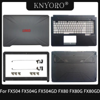 For ASUS FX80 FX80GD FX80G FX504 FX504G FX504GD FX504GE Housing Laptop LCD Back Cover/Front Frame/Hinge/Palmrest/Bottom Case Top