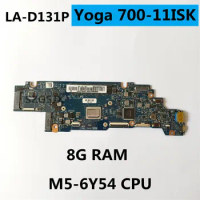 FOR Lenovo Yoga 700-11ISK Laptop Motherboard LA-D131P (with M5-6Y54 CPU 8G RAM) 5B20K57006 100% test OK