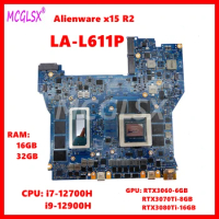 LA-L611P Mainboard For Dell Alienware x15 R2 Laptop Motherboard CPU:i7 i9-12th Gen GPU:RTX3060 RTX3070Ti RTX3080Ti RAM:16G 32G