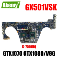 GX501VSK Laptop Motherboard For ASUS Zephyrus GX501V GX501 GX501VI GX501VIK MAINboard I7-7700HQ GTX1070 GTX1080/V8G 8G/RAM