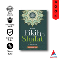 BUKU KITAB FIKIH SHALAT 4 MAZHAB -A. R. Shohibul Ulum