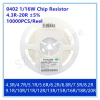 10000PCS/Reel 0402 1/16W 5% Chip resistor 4.3R 4.7R 5.1R 5.6R 6.2R 6.8R 7.5R 8.2R 9.1R 10R 11R 12R 13R 15R 16R 18R 20R SMD