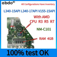 NM-C101.For Lenovo L340-15API L340-17API V155-15API Laptop Motherboard.With AMD CPU Ryzen R3 R5 R7.4GB RAM.tested 100% work