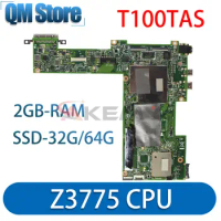T100TA Notebook Mainboard For ASUS T100TAS Laptop Motherboard With CPU/Z3775 2GB/RAM SSD-32G/64G 100% Tested Work