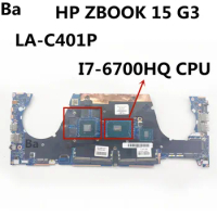 For HP ZBOOK 15 G3 Laptop Motherboard LA-C401P DDR4 With i7-6700HQ CPU