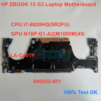 For HP ZBOOK 15 G3 Laptop Motherboard LA-C401P CPU i7-6700HQ GPU M1000M 4G Mainboard 840932-601 100% Test OK