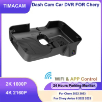 TIMACAM 4K 2K Wifi Dash Cam Front and Rear Camera For Chery Arrizo 8 2022 2023 2160P Video Recorder 24H Parking Monitor Car DVR