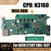 For ACER C738T CB5-132T Notebook Mainboard Laptop DA0ZHRMB6F0 SR2KP N3160 With RAM NBG551100J Motherboard Full Tested