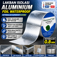 Lakban Isolasi Aluminium Foil Waterproof Butyl Rubber Solusi Atasi Atap Bocor Pipa Pecah Retak Penam
