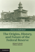 【電子書】The Origins, History, and Future of the Federal Reserve