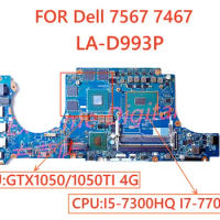 For Dell 7567 7467 laptop motherboard LA-D993P with CPU I5-7300HQ I7-7700HQ GPU: GTX1050/1050TI 4G DDR4 100% tested fully functi