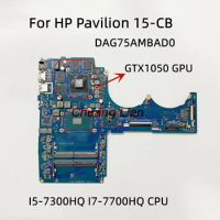 DAG75AMBAD0 For HP Pavilion 15-CB Laptop Motherboard With I5-7300HQ I7-7700HQ CPU GTX1050 GPU 100% Tested