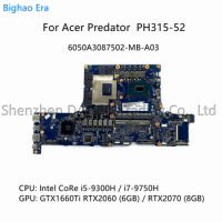 For Acer Predator PH315-52 Laptop Motherboard With i5-9300H i7-9750H CPU GTX1660Ti RTX2060 RTX2070 6G/8G-GPU 6050A3087502-MB-A03