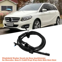 Front Windshield Windscreen Washer Nozzle Jet Hose Parts A2468600192 For Mercedes-Benz B-CLASS W246 W242 B160 B180 B200 B220