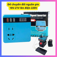 Đế chuyển đổi nguồn pin 18V-21V lên điện 220V, Bộ chuyển đổi 21v lên điện 220V sử dụng cho pin chân 