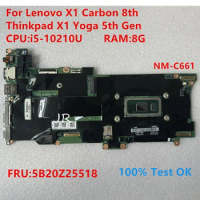 NM-C661 For Lenovo ThinkPad X1 Carbon 8th Gen/X1 Yoga 5th Gen Laptop Motherboard CPU：I5-10210U RAM：8G FRU:5B20Z25518 100%Test OK