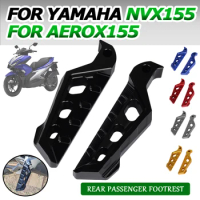 For YAMAHA NVX155 AEROX155 NVX 155 AEROX 155 2022 2023 Motorcycle Accessories Rear Passenger Footrest Foot Rest Pedals Plate