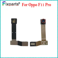 Tested FullFor Oppo F11 Pro Front Camera Flex Cable Replacement Parts For Oppo F11 Pro Front Camera F11 Pro CPH1969 Small Camera