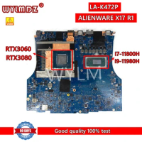 LA-K472P i7/i9-11th CPU RTX3060/RTX3080 Laptop Motherboard For Dell ALIENWARE X17 R1 Mainboard Test OK