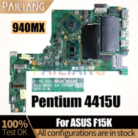 For ASUS F15K Notebook Mainboard REV:2.0 Pentium 4415U 940MX 2G Laptop Motherboard Full Tested
