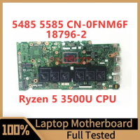 CN-0FNM6F 0FNM6F FNM6F Mainboard For DELL 5485 5585 Laptop Motherboard 18796-2 With Ryzen 5 3500U CPU 100% Tested Working Well