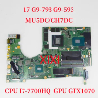 MU5DC/CH7DC For Acer Predator 17 G9-793 G9-593 Laptop Motherboard With CPU I7-7700HQ CPU GTX1070-V8G ACER G9-5 100% ok