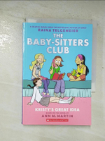 【書寶二手書T1／原文小說_BQA】The Baby-Sitters Club 1: Kristy’s Great Idea_Martin, Ann M./ Telgemeier, Raina (ILT)