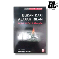 Bukan Dari Ajaran Islam - Taqlid, Bid'ah, & Khurafat