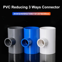 ID 20/25/32/40/50/63/75/90/110/125/160/200mm Reducing 3 Ways Connector PVC Pipe Fitting Garden Water Fish Tank Connector DIY