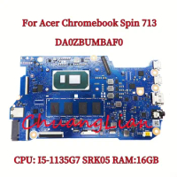 DA0ZBUMBAF0 Mainboard For Acer Chromebook Spin 713 Laptop Motherboard CPU: I5-1135G7 SRK05 SRK05 RAM:16GB UMA 100% Fully Tested.