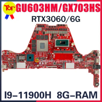 GX703HS Laptop Motherboard For ASUS GU603HM GU603H GU603HR Zephyrus M16 GU603 GU603HE GX703HR I9-11900H RTX3060 Mainboard TEST