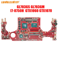 GL703GS Mainboard For ASUS ROG PLUS GL703G GL703GM Laptop Motherboard CPU I7-8750H GPU GTX1060-3G/6G GTX1070-8G 100% tested work