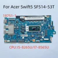 18751-1 For Acer Swift5 SF514-53T Laptop Motherboard CPU I5-8265U I7-8565U SRFFX DDR4 NBVJ811001